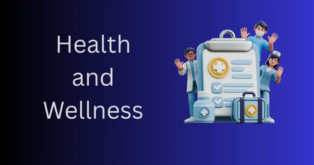 Health and Wellness