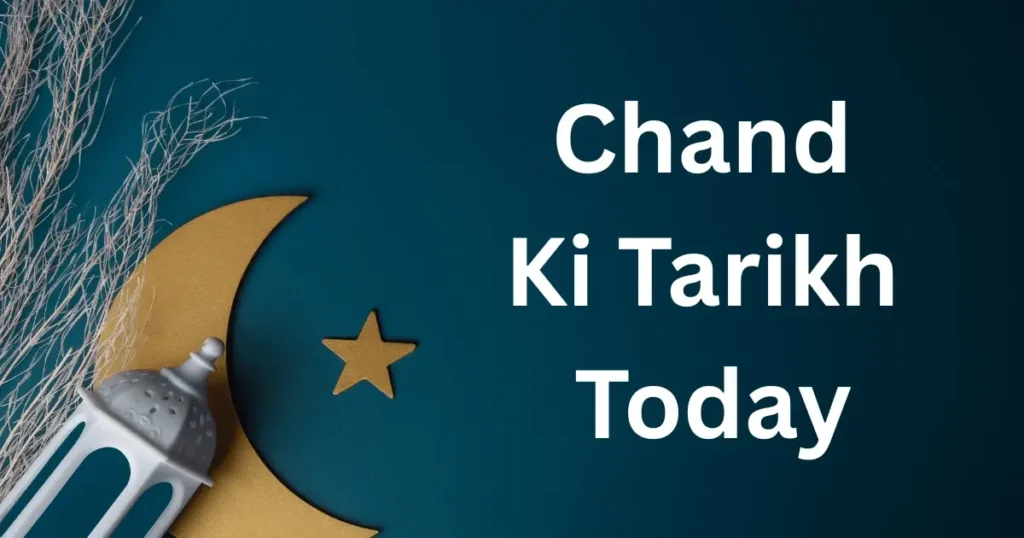 Chand ki Tarikh Today in India! Islamic Date Today In India